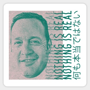 Kevin James / NOTHING IS REAL / 何も本当ではない Sticker